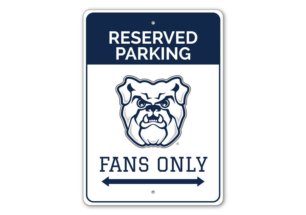 Butler Bulldogs Reserved Parking Fans Only Sign