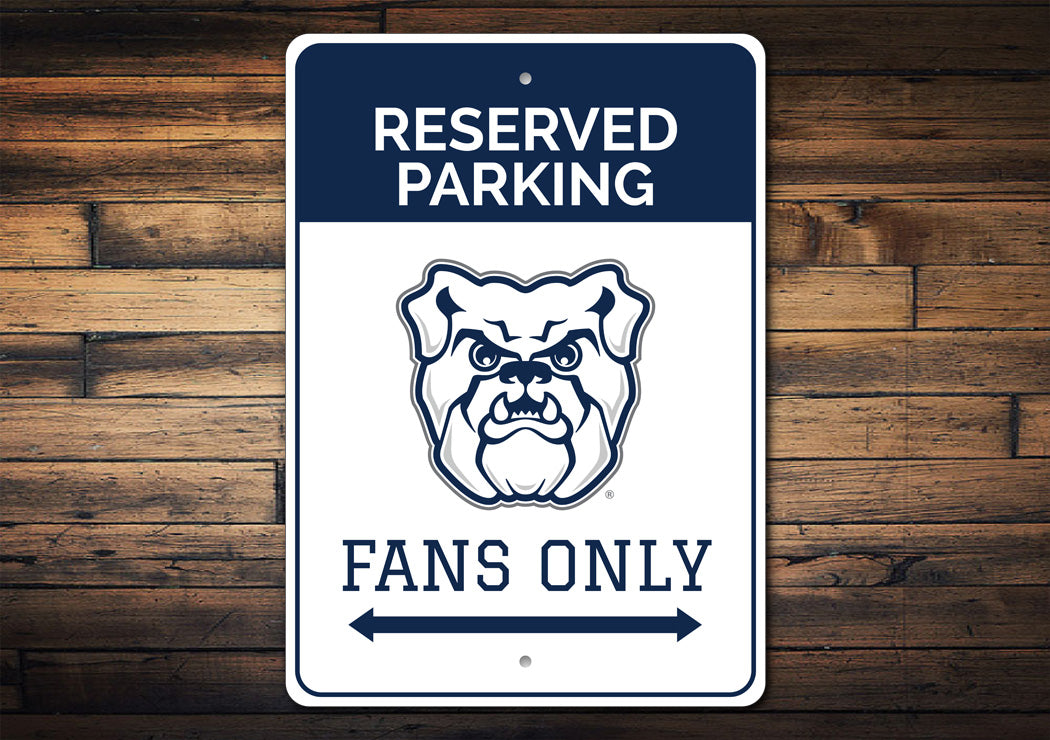 Butler Bulldogs Reserved Parking Fans Only Sign