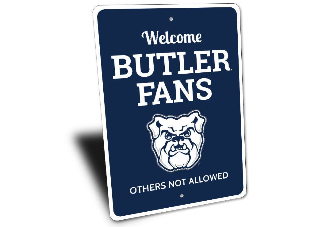 Welcome Butler Fans Others Not Allowed Sign