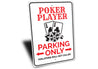 Poker Player Parking Only Sign
