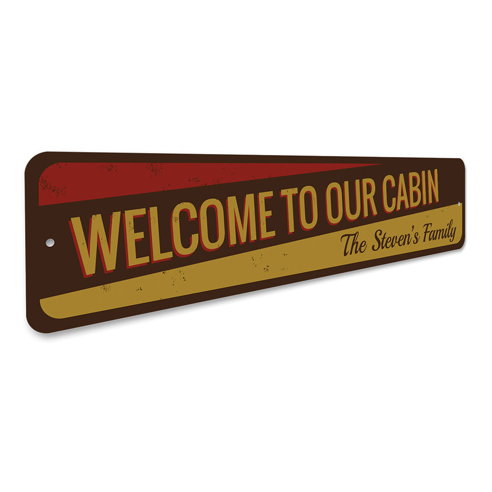 Welcome to our Cabin Sign Aluminum Sign
