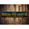 Home is Where the Boat is Sign Aluminum Sign