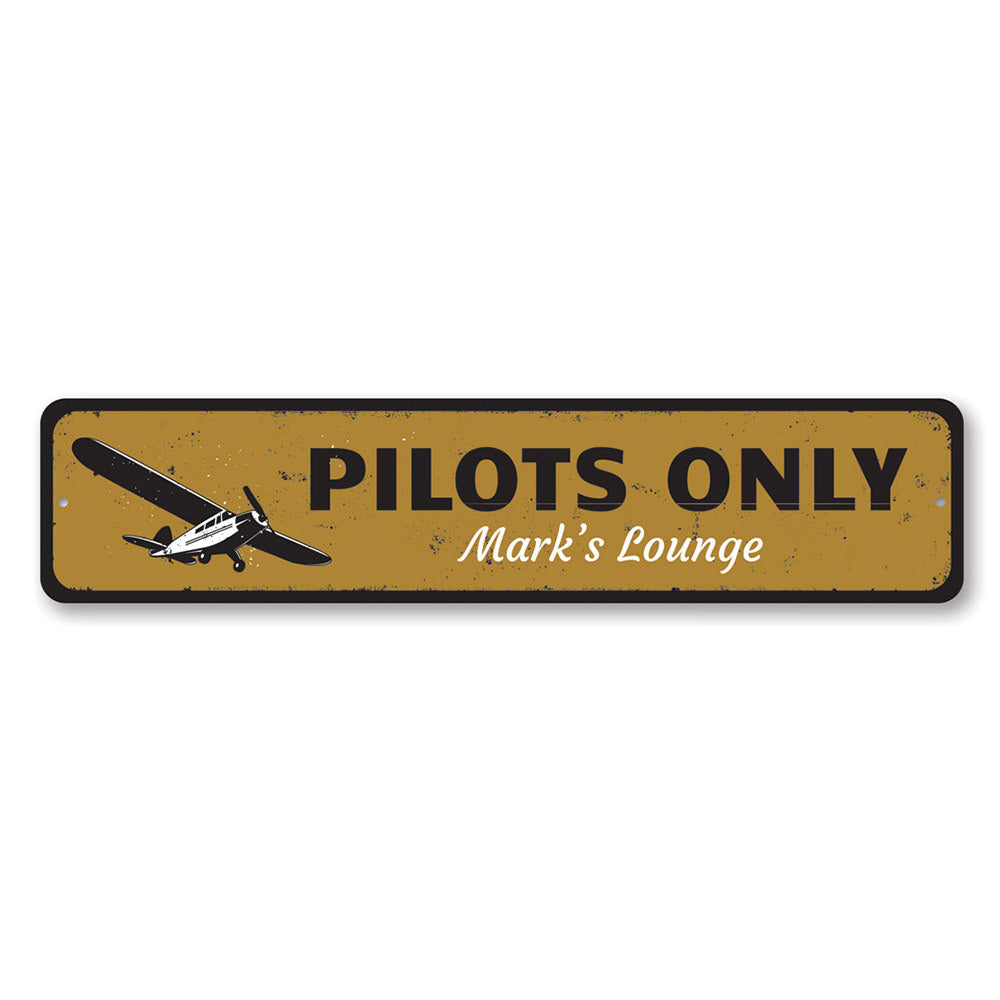 Pilots Only Sign Aluminum Sign