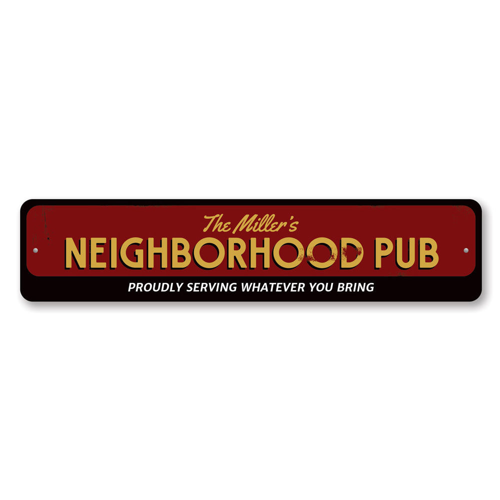 Family Neighborhood Pub Sign Aluminum Sign