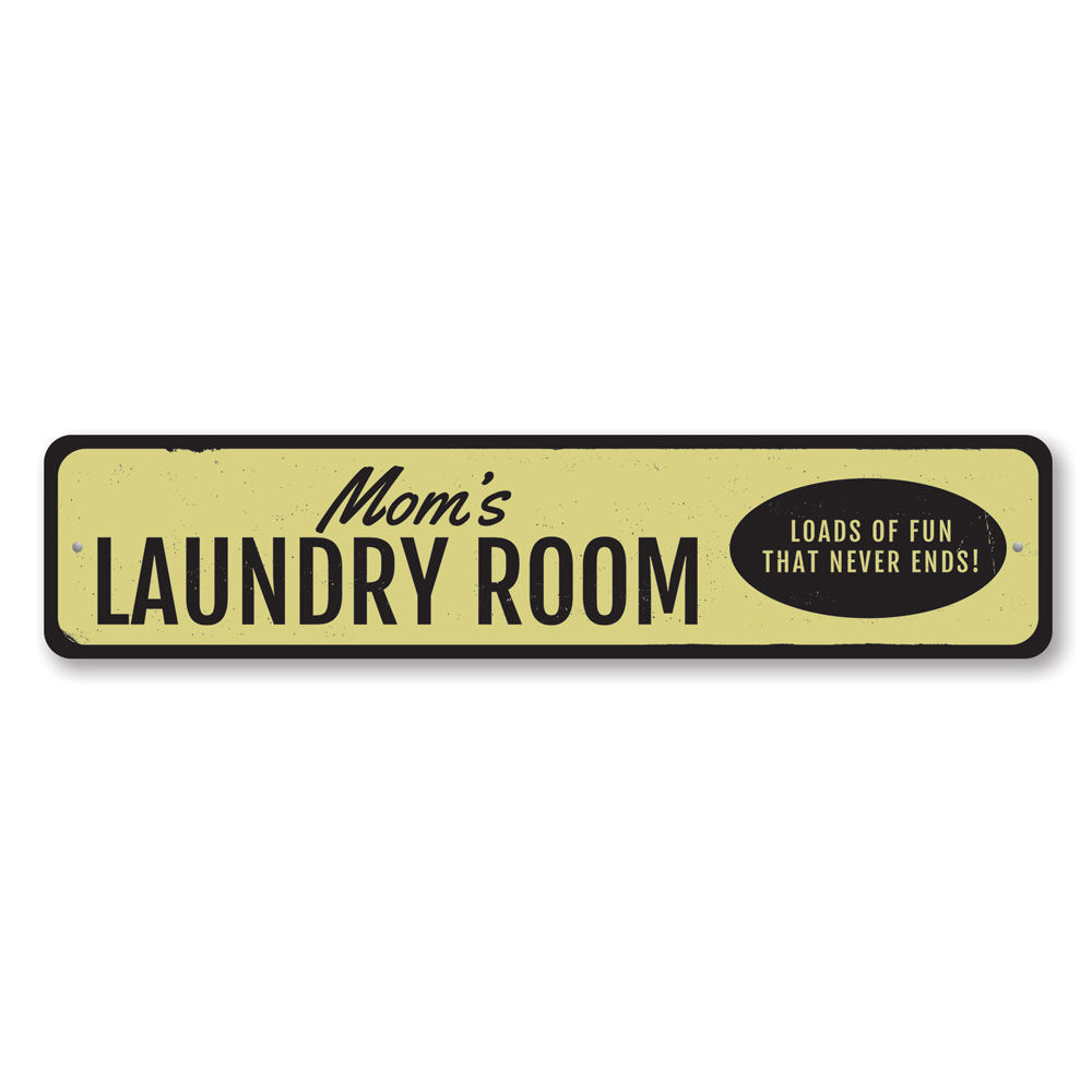 Moms Laundry Room Sign Aluminum Sign