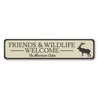 Friends & Wildlife Welcome Sign Aluminum Sign
