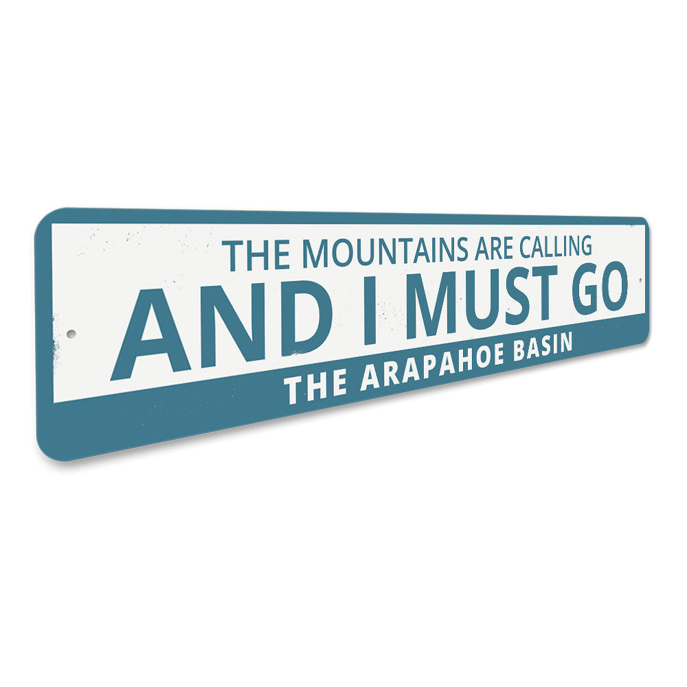 The Mountains Are Calling and I Must Go Sign Aluminum Sign