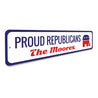 Proud Republicans Sign Aluminum Sign