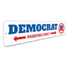 Democrat Parking Sign Aluminum Sign