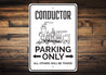 Conductor Parking Sign