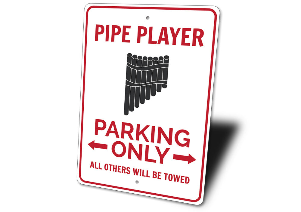 Pipe Player Parking Sign
