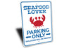 Seafood Lover Parking Sign