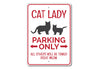 Cat Lady Parking Sign