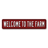 Welcome To The Farm Farmhouse Sign