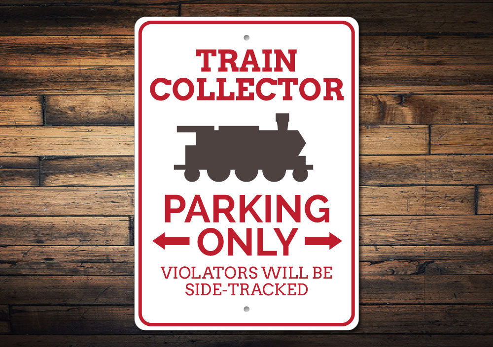 Train Collector Parking Sign