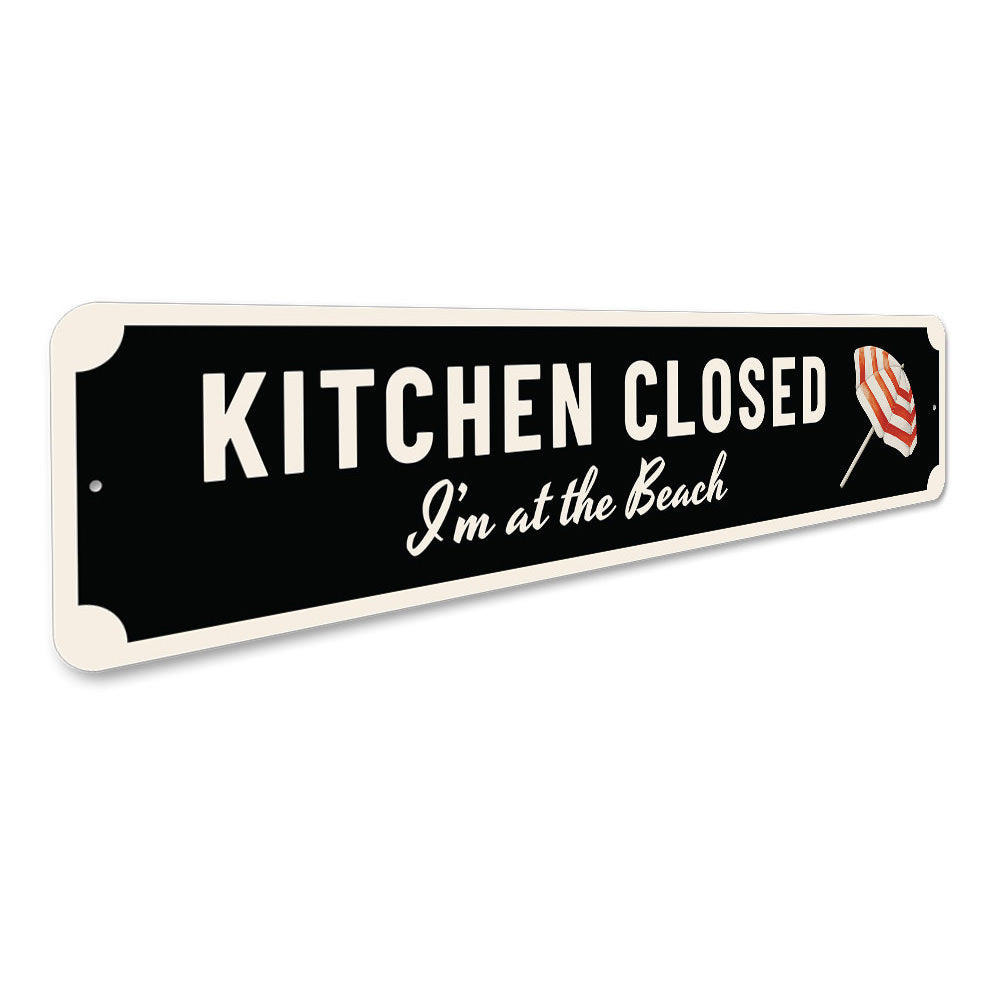 Kitchen Closed Beach Sign Aluminum Sign