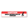 Toucan Caution Sign Aluminum Sign