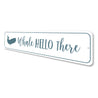 Whale Hello There Sign Aluminum Sign