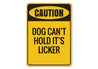 Funny Caution Dog Sign