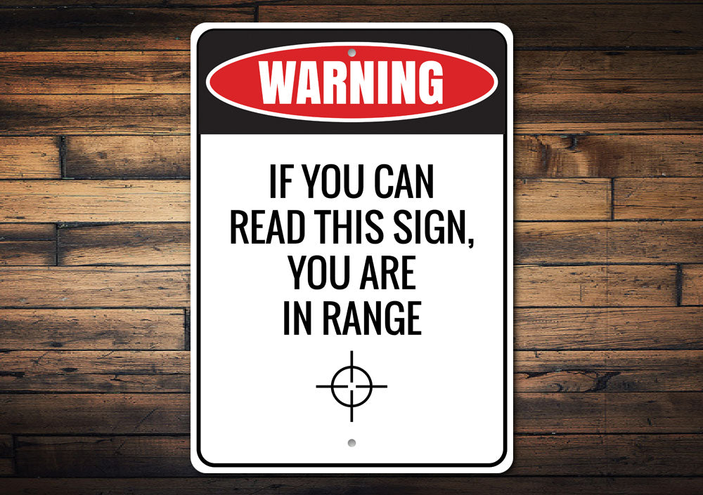 You Are in Range Sign