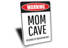 Mom Cave Sign