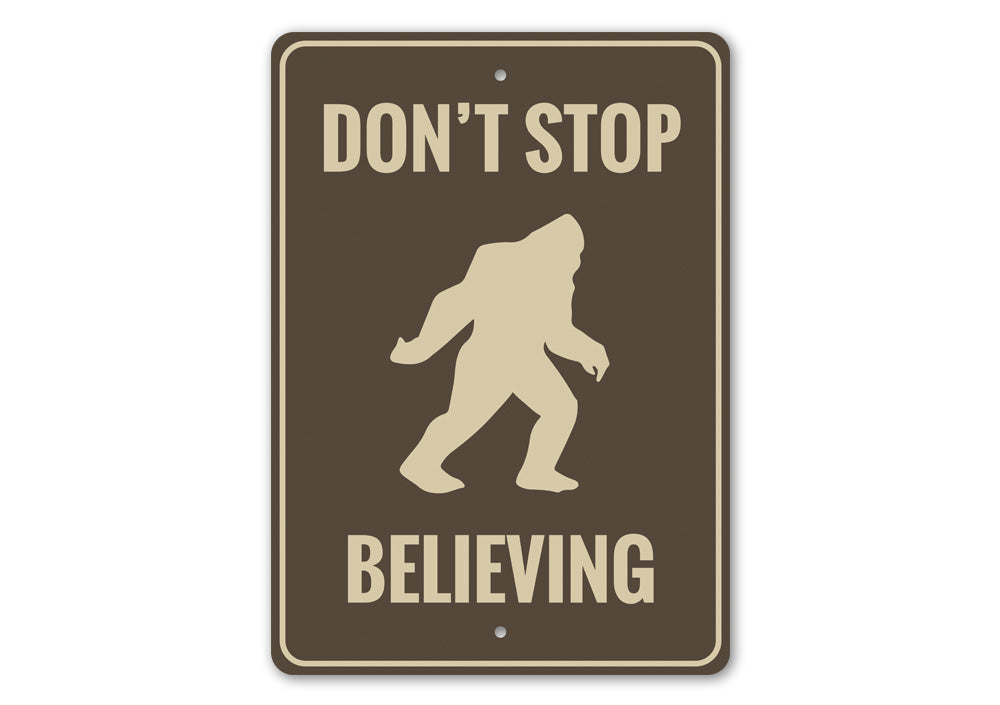 Aluminum Bigfoot Signs Dont Stop Believing Sign Novelty Metal