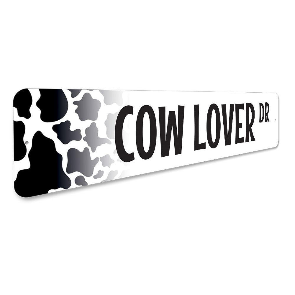 Cow Lover Street Sign Aluminum Sign