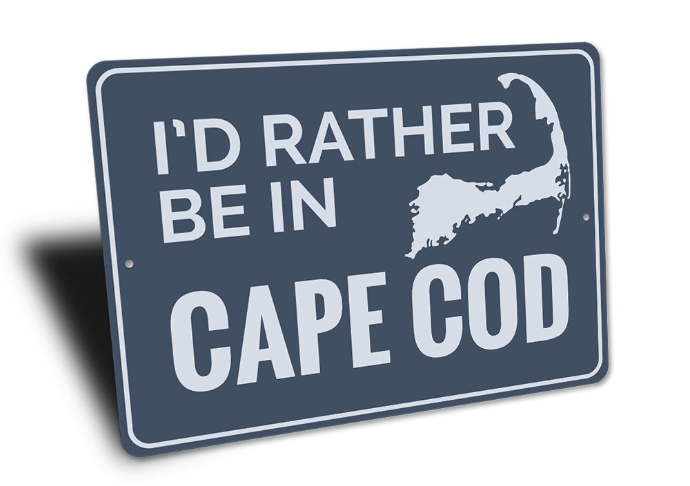 Rather Be in Cape Cod Sign