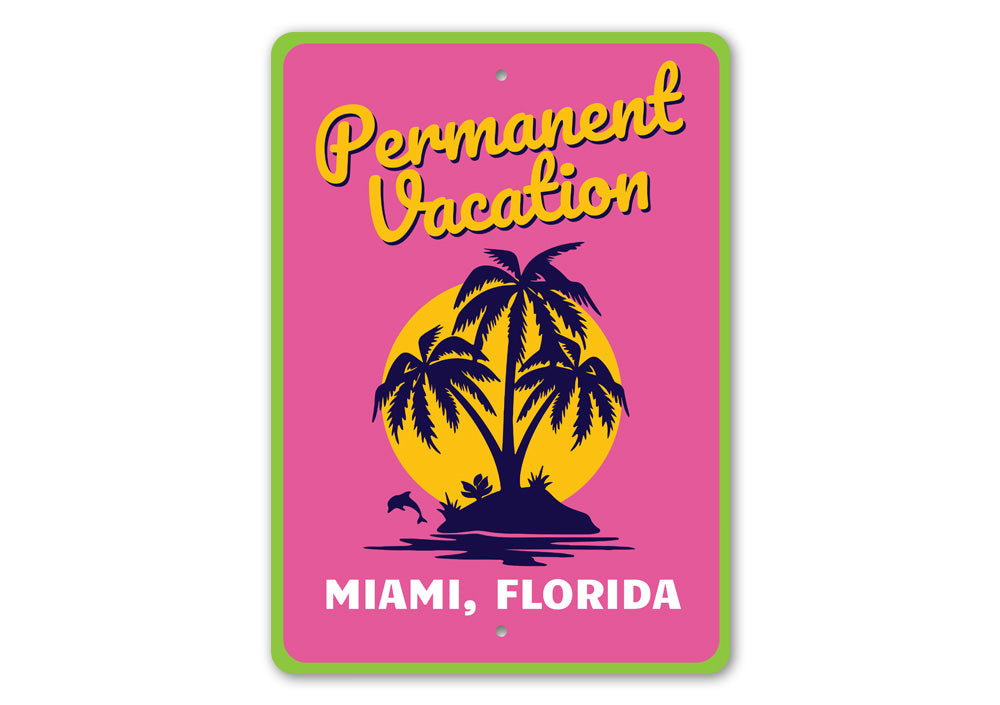 Permanent Vacation Sign