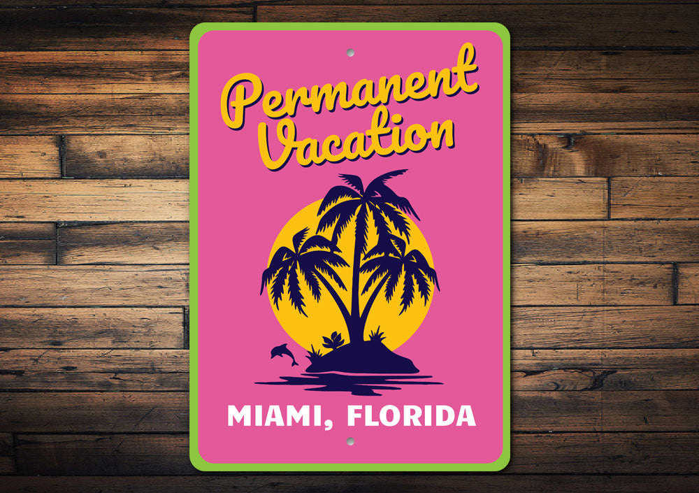 Permanent Vacation Sign