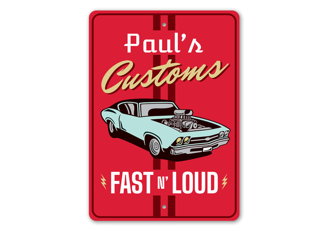 Fast and Loud Customs Speed Shop Sign