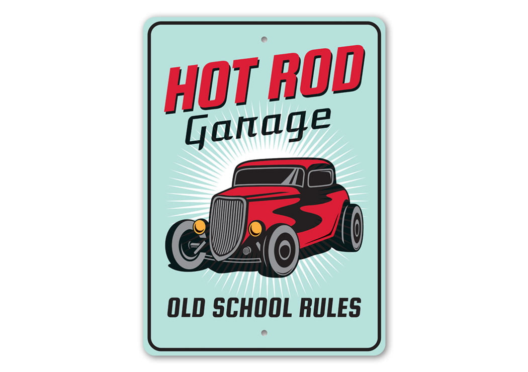 Hot Rod Garage Old School Rules Sign