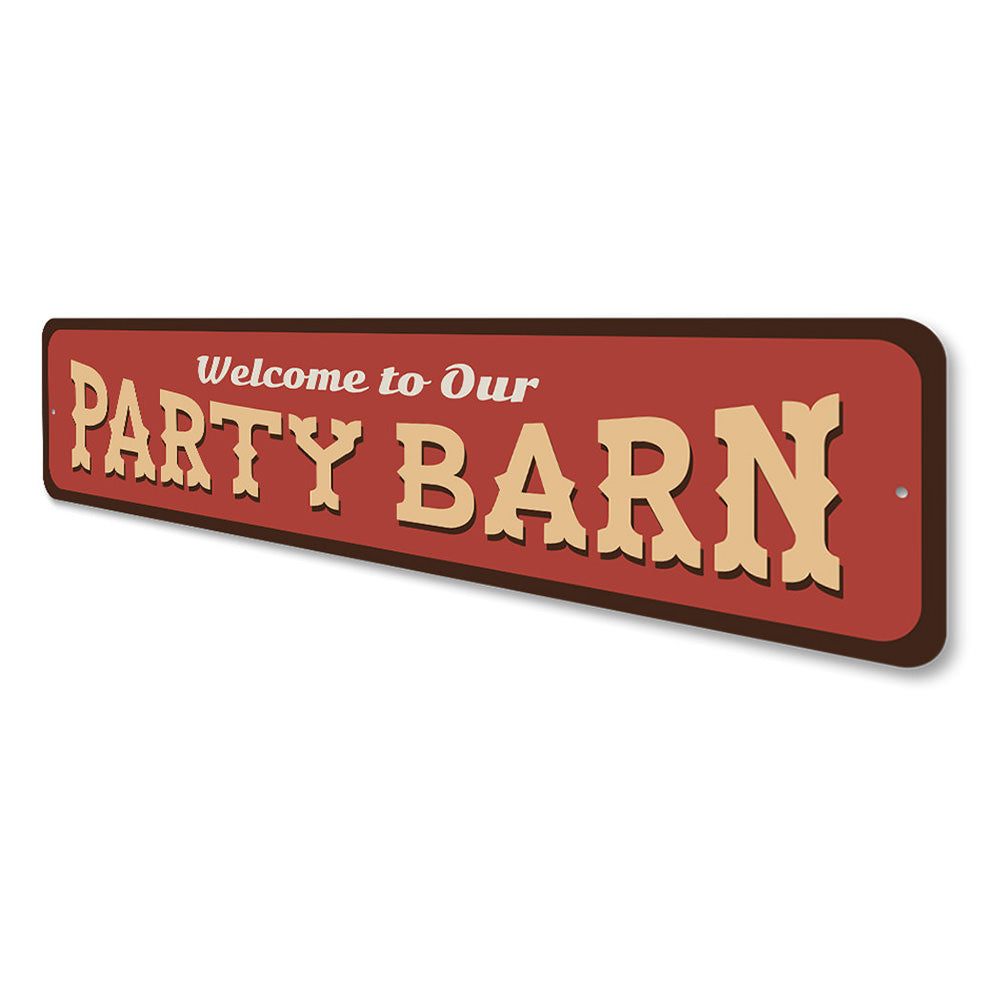 Welcome To Our Party Barn Home Decor Aluminum Sign
