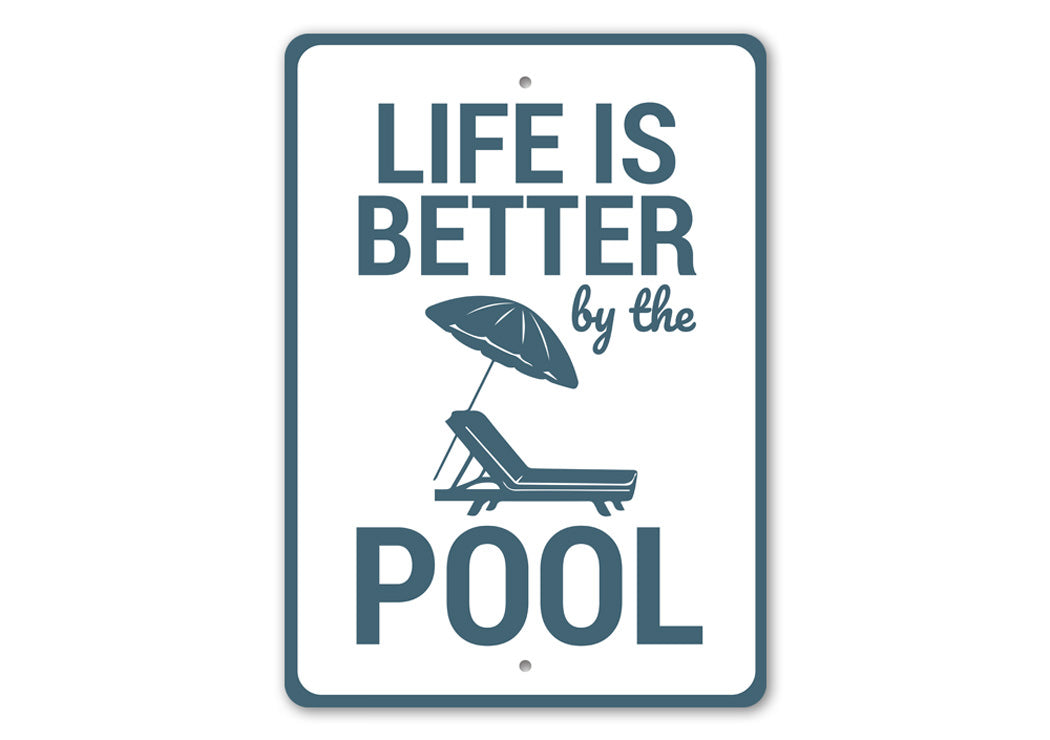 Life is Better by the Pool Sign