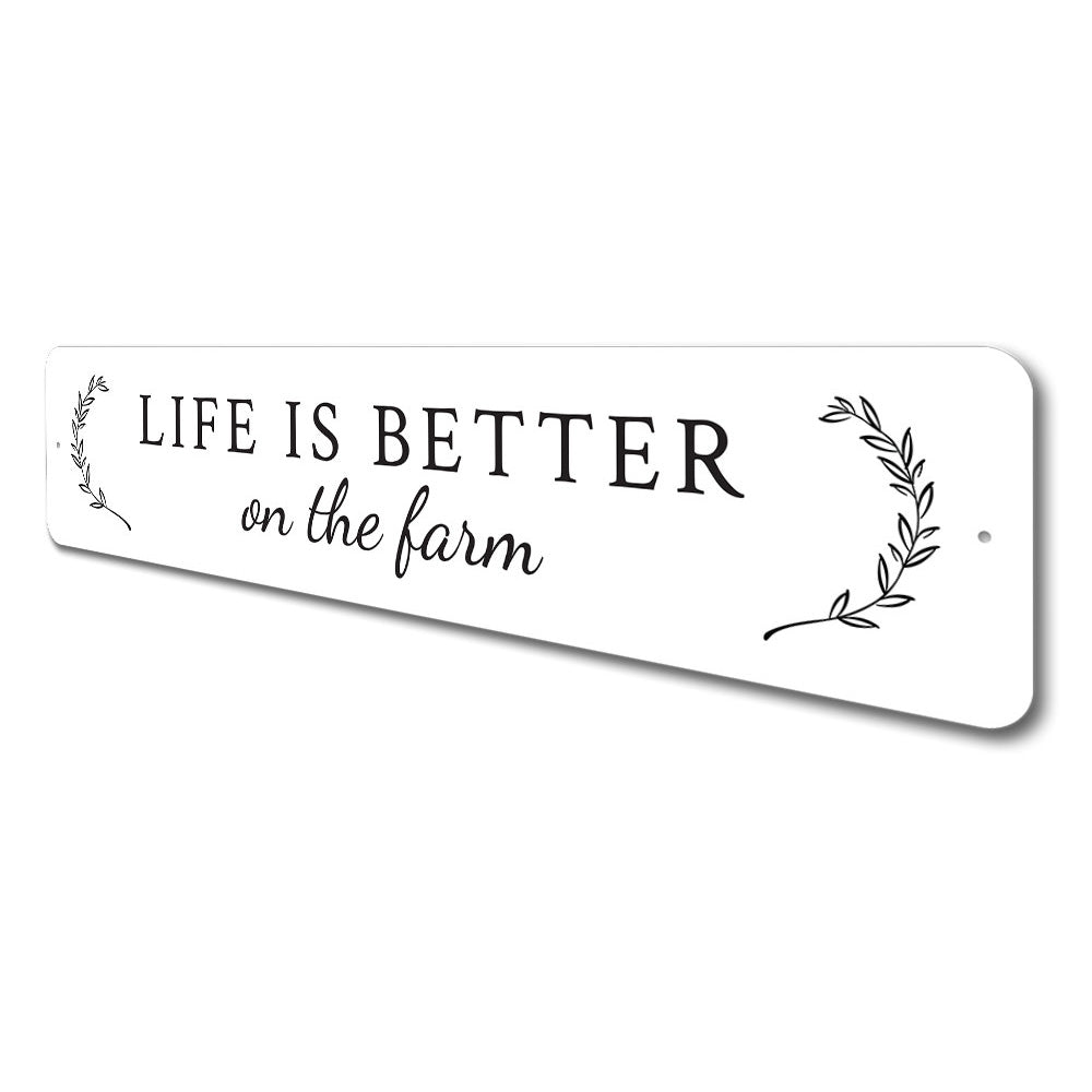 Life is Better on The Farm Sign, Farm Sign, Barn Aluminum Sign