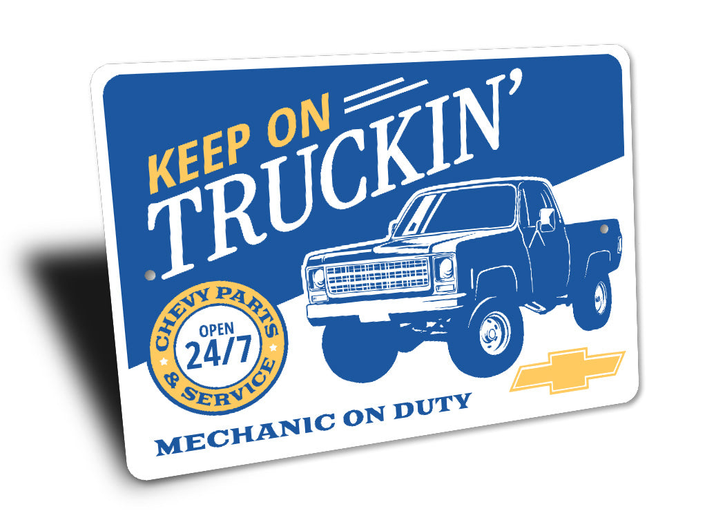 Keep On Truckin Chevy Parts Service Mechanic On Duty Metal Sign