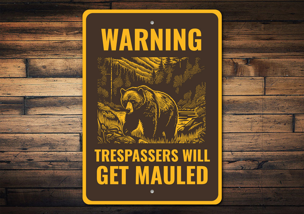 Warning Trespassers Will Get Mauled Bear Sign