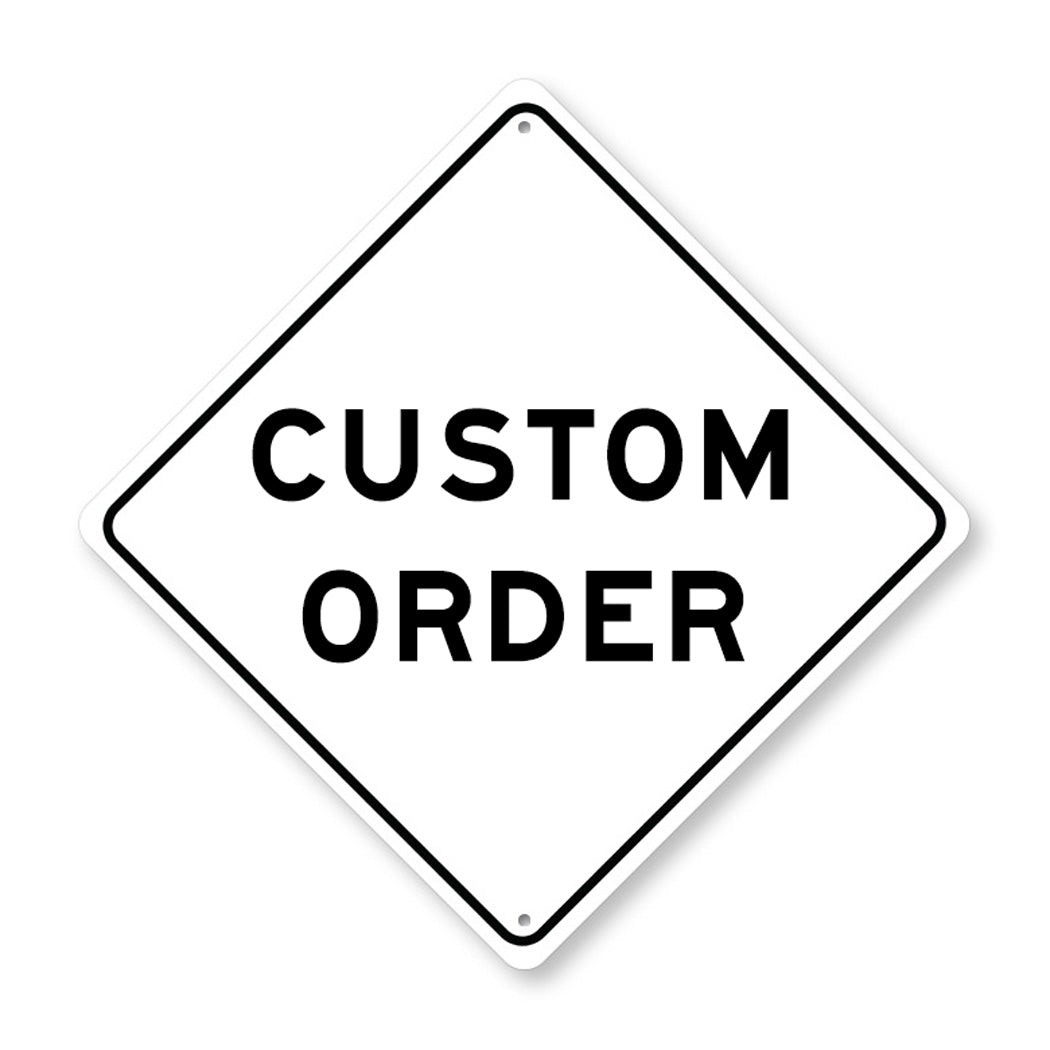 Custom Sign Order Diamond Sign