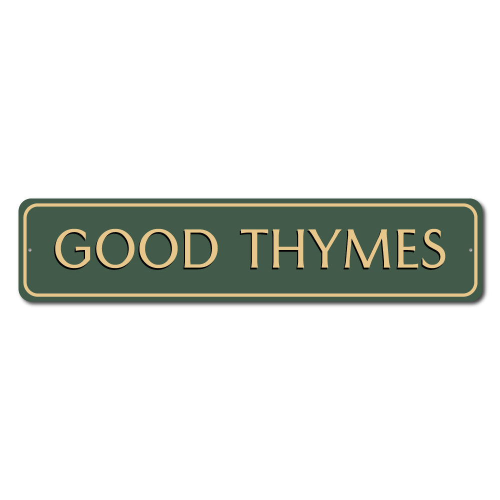Good Thymes Sign