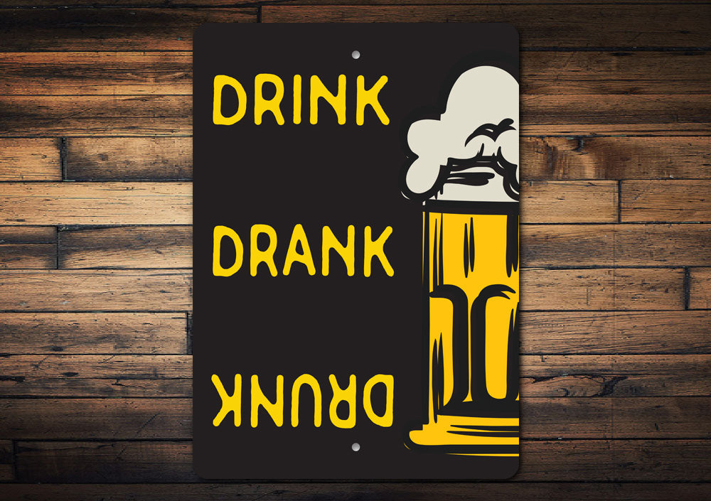 Drink Drank Drunk Beer Sign