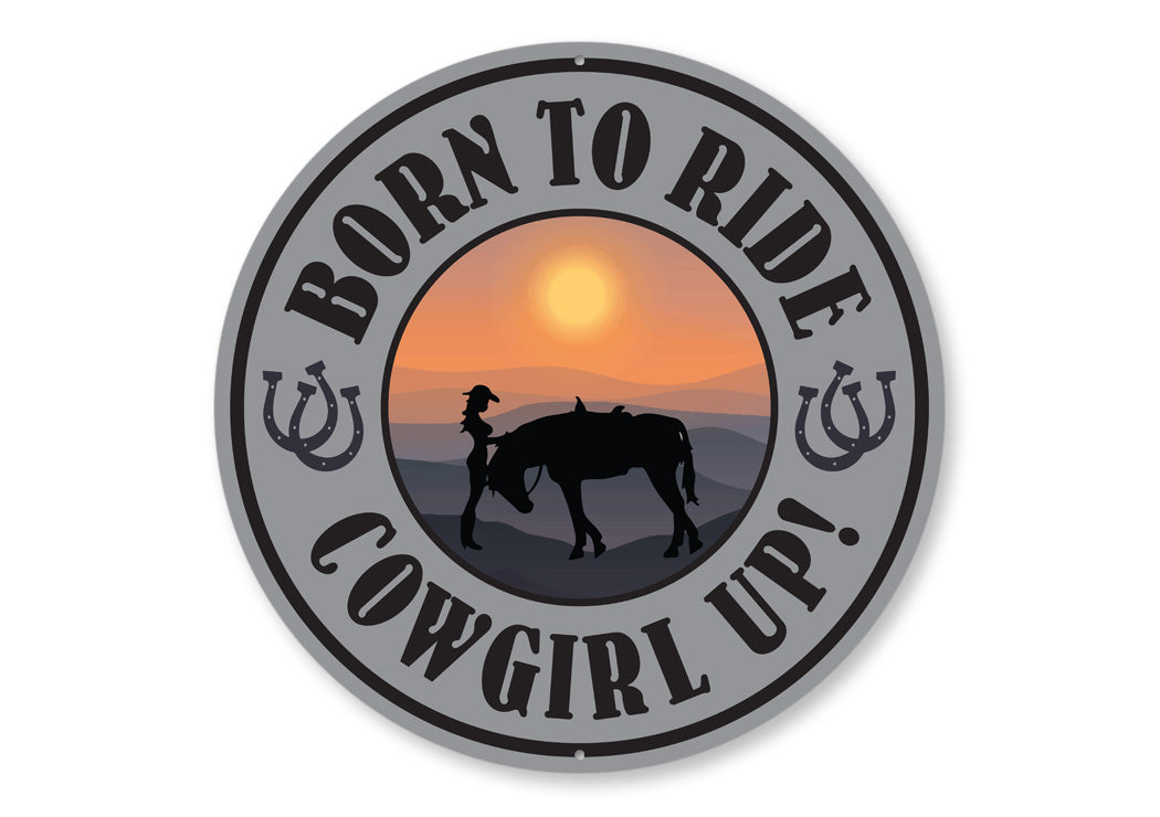 Born To Ride Cowgirl Up Sign