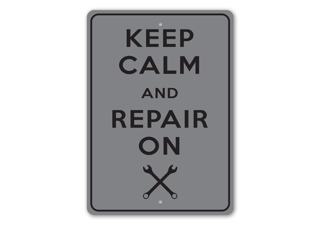 Keep Calm Repair On Sign