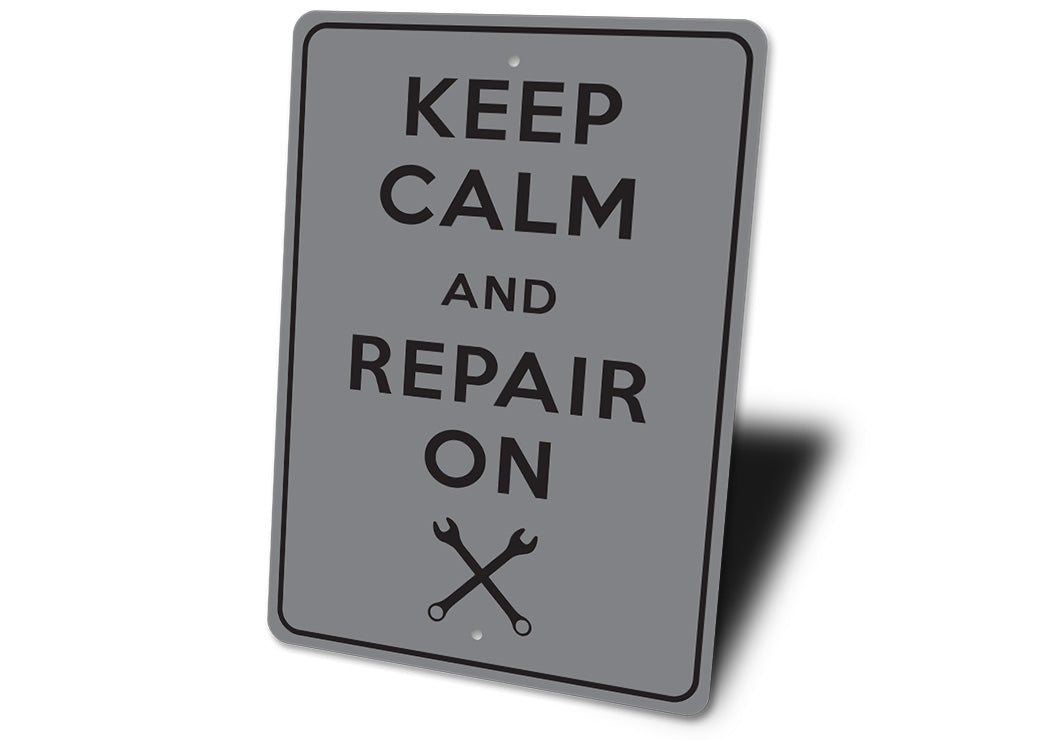 Keep Calm Repair On Sign