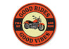 Good Rides Good Vibes Sign