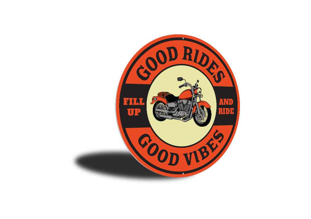 Good Rides Good Vibes Sign
