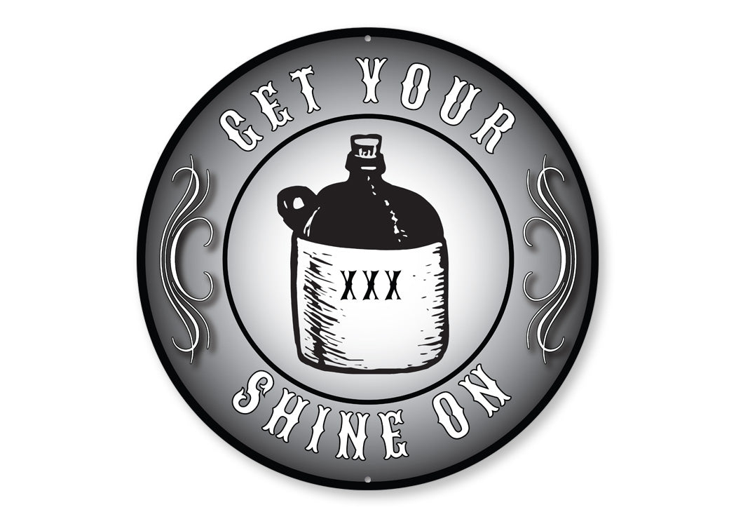 Get Your Shine On Sign