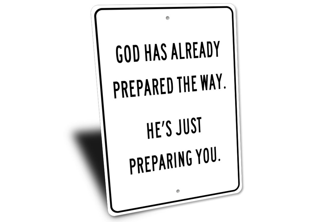 God Prepared A Raod Sign