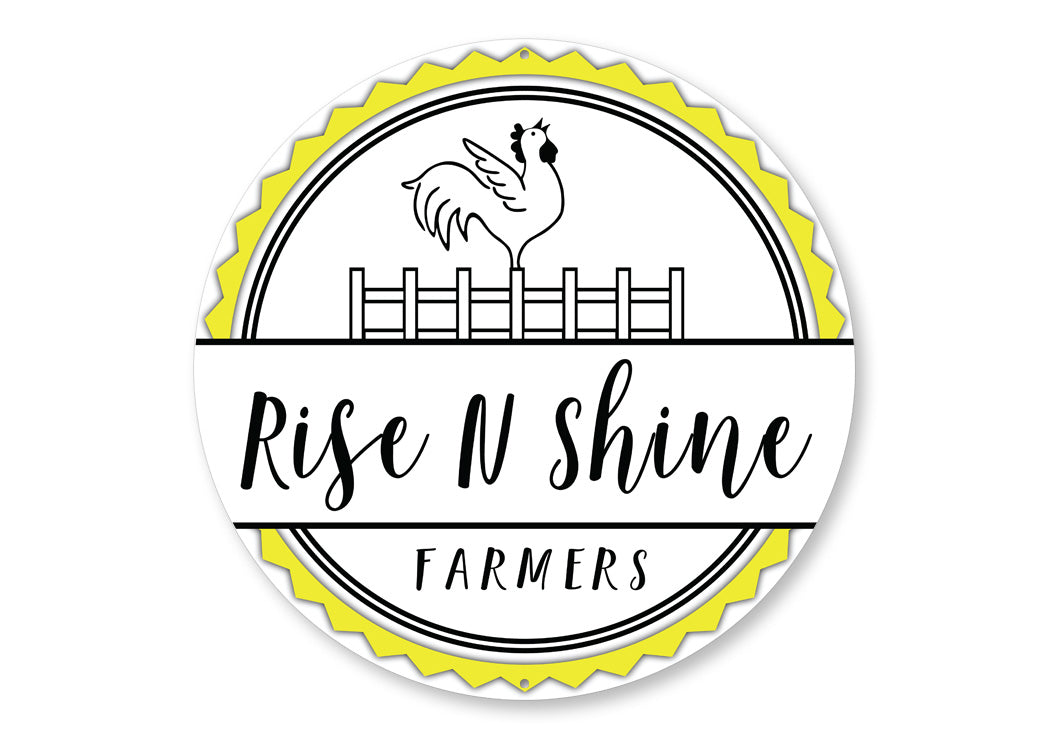 Rise And Shine Farmers Sign