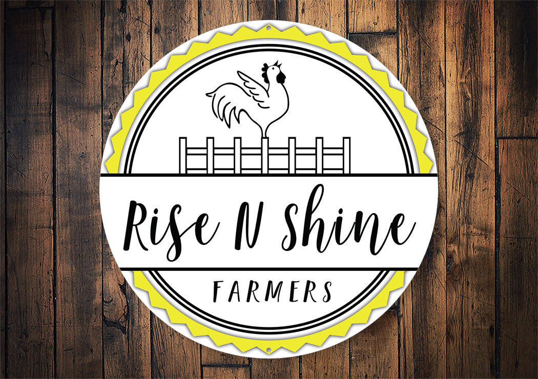 Rise And Shine Farmers Sign