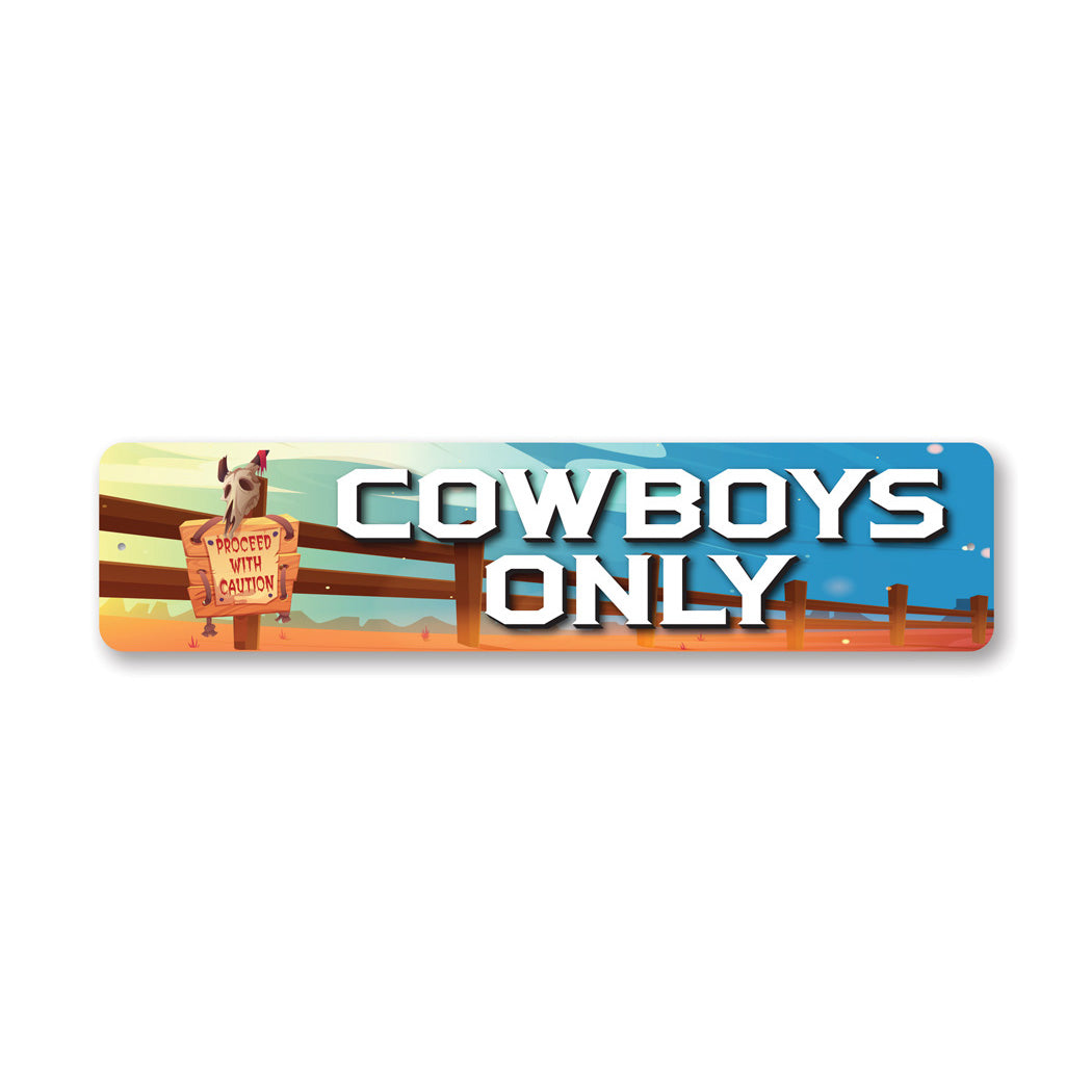 Cowboys Only Sign